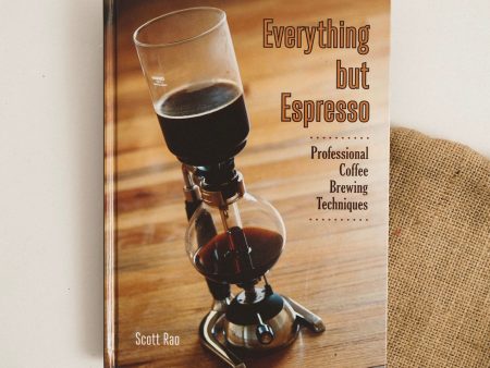 Everything but Espresso - Scott Rao Hot on Sale