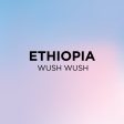 ETHIOPIA WUSH WUSH Online now