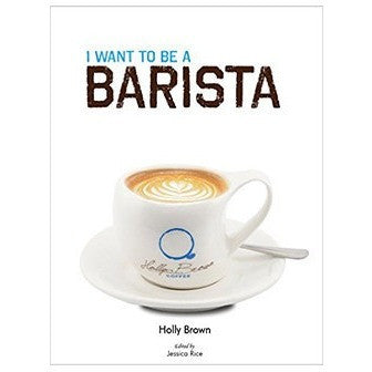 I want to be a Barista by Holly Brown on Sale