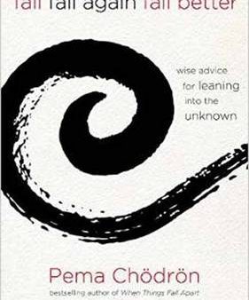 Pema Chodron: Fail, Fail Again, Fail Better [2015] hardback Supply