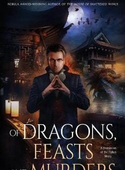 Bodard Aliette De: Of Dragons, Feasts and Murders [2020] paperback Online Hot Sale