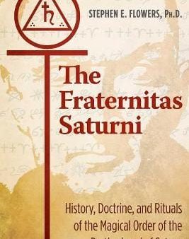 Stephen E Flowers: The Fraternitas Saturni [2018] paperback Hot on Sale