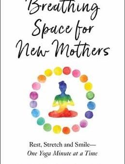 Alison Rogers: Breathing Space for New Mothers [2019] paperback Sale