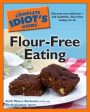 Keith Wayn Berkowitz: Complete Idiot s Guide to Flour-Free Eating [2010] paperback Supply