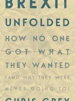 Christopher Grey: Brexit Unfolded [2021] paperback For Discount