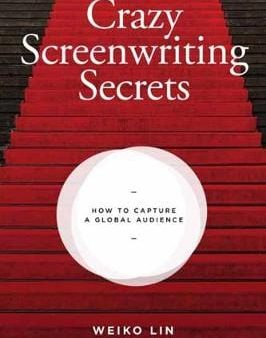 Weiko Lin: Crazy Screenwriting Secrets [2019] paperback Fashion