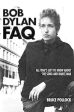 Bruce Pollock: Bob Dylan FAQ [2017] paperback Supply