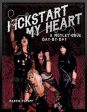 Martin Popoff: Kickstart My Heart [2015] hardback Supply