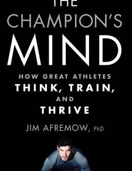 Jim Afremow: The Champion s Mind [2015] paperback Online Hot Sale