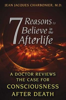 Jean Charbonier: 7 Reasons to Believe in the Afterlife [2015] paperback Cheap