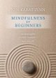 Zinn Jon Kabat: Mindfulness for Beginners: Reclaiming the Present Moment--and Your Life [2016] paperback Online