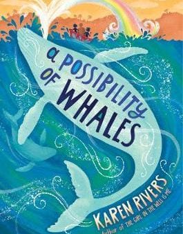 Karen Rivers: A Possibility of Whales [2018] hardback Sale