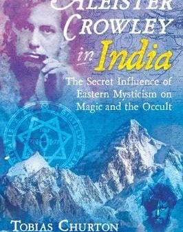 Tobias Churton: Aleister Crowley in India [2020] hardback Online Sale