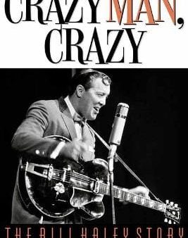 Bill Haley: Crazy Man, Crazy [2019] hardback Hot on Sale