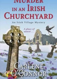 Connor Carlene O: Murder In An Irish Churchyard [2019] paperback Online Hot Sale