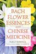 Pablo Noriega: Bach Flower Essences and Chinese Medicine [2016] paperback For Sale