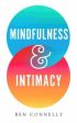 Ben Connelly: Mindfulness and Intimacy [2019] paperback Hot on Sale