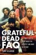 Tony Sclafani: The Grateful Dead FAQ [2013] paperback Cheap